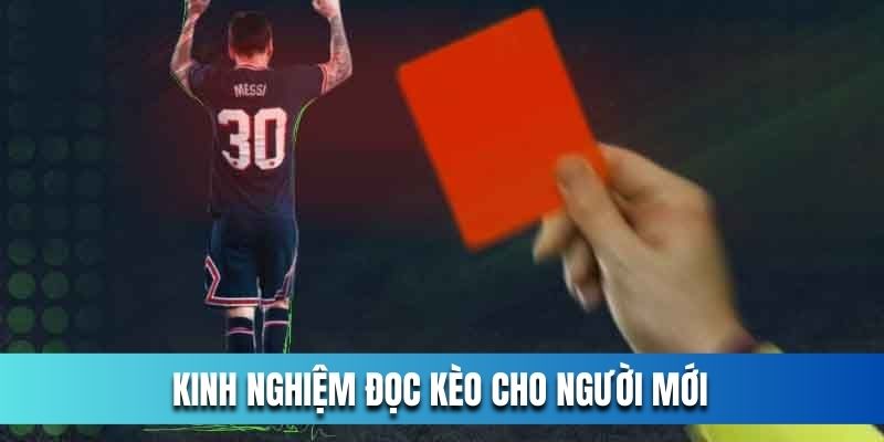 Kinh nghiệm đọc kèo cho người mới